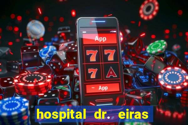 hospital dr. eiras em botafogo